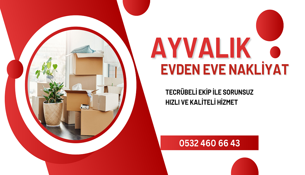 AYVALIK EVDEN EVE NAKLİYAT